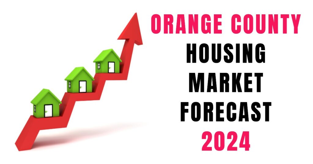 Orange County Housing Market Forecast & Trends 2023