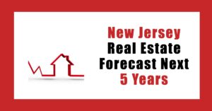 Real Estate Forecast Next 5 Years in New Jersey