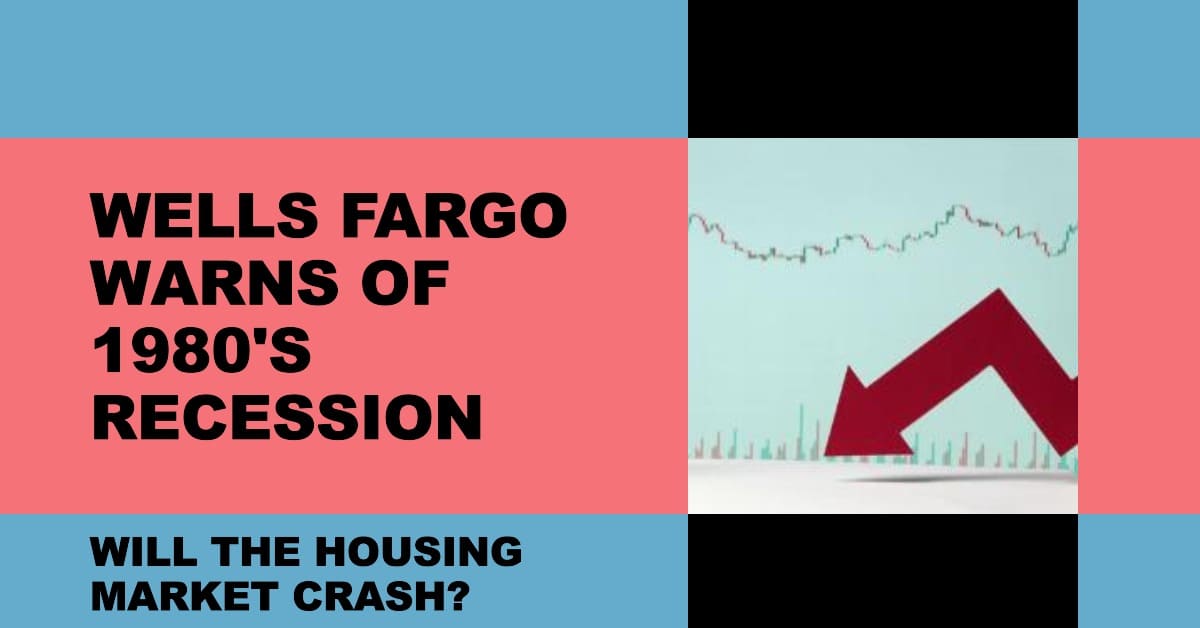 Housing Market Crash: Wells Fargo's 1980s Recession Warning