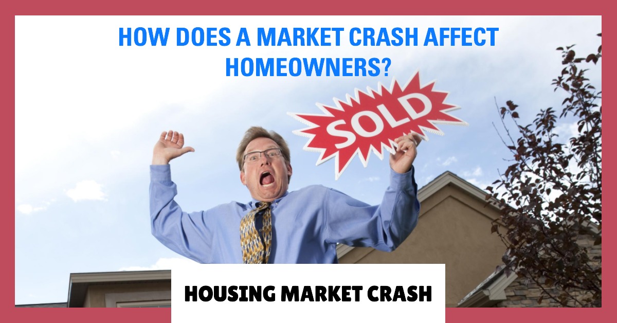 Housing Market Crash: What Happens to Homeowners if it Crashes?