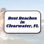 Best Beaches in Clearwater, Florida