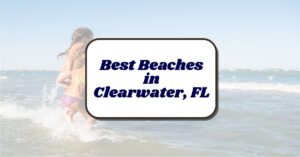 Best Beaches in Clearwater, Florida