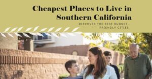 Cheapest Places to Live in Southern California