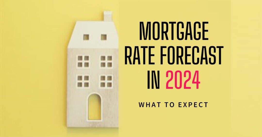 Mortgage Rates Predictions 2024 Will Rates Go Down?