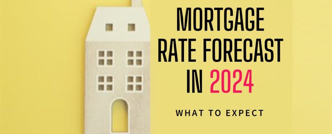 Mortgage Rates Predictions 2024: Will Rates Go Down?