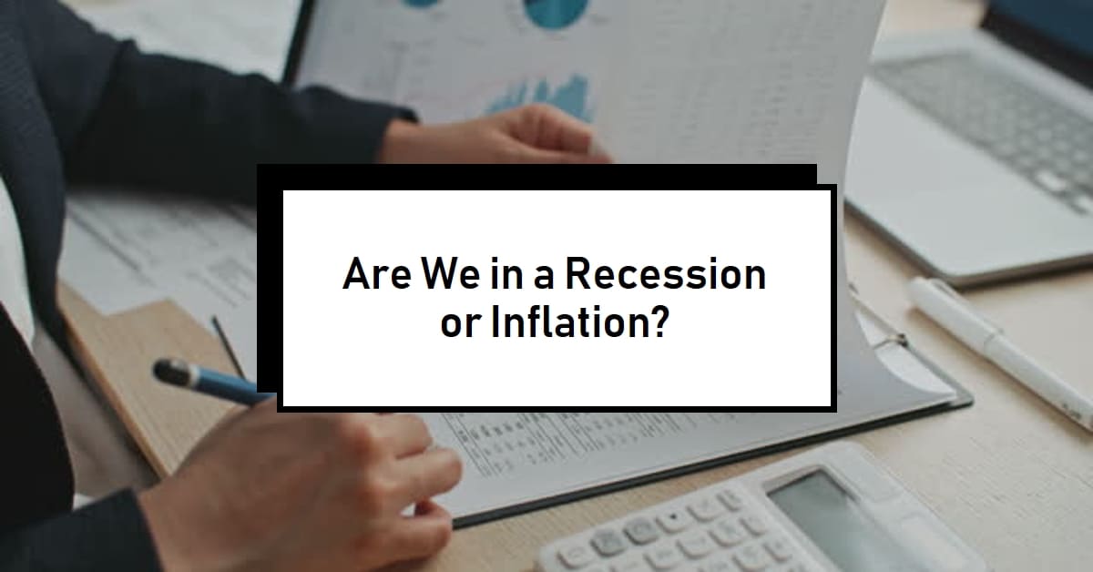 Are We in a Recession or Inflation in 2024?