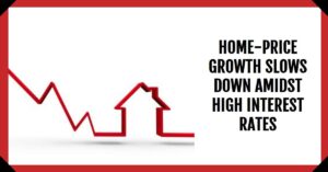 Decline in US Home-Price Growth Amidst High Interest Rates