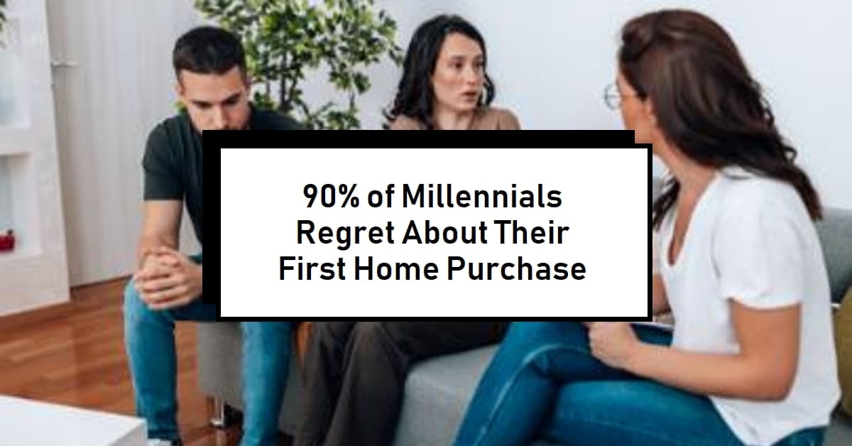 90% of Millennials Regret About Their First Home Purchase (2024)