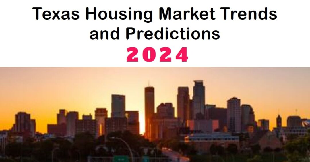 Texas Housing Market Predictions 2024 Alys Gabriellia