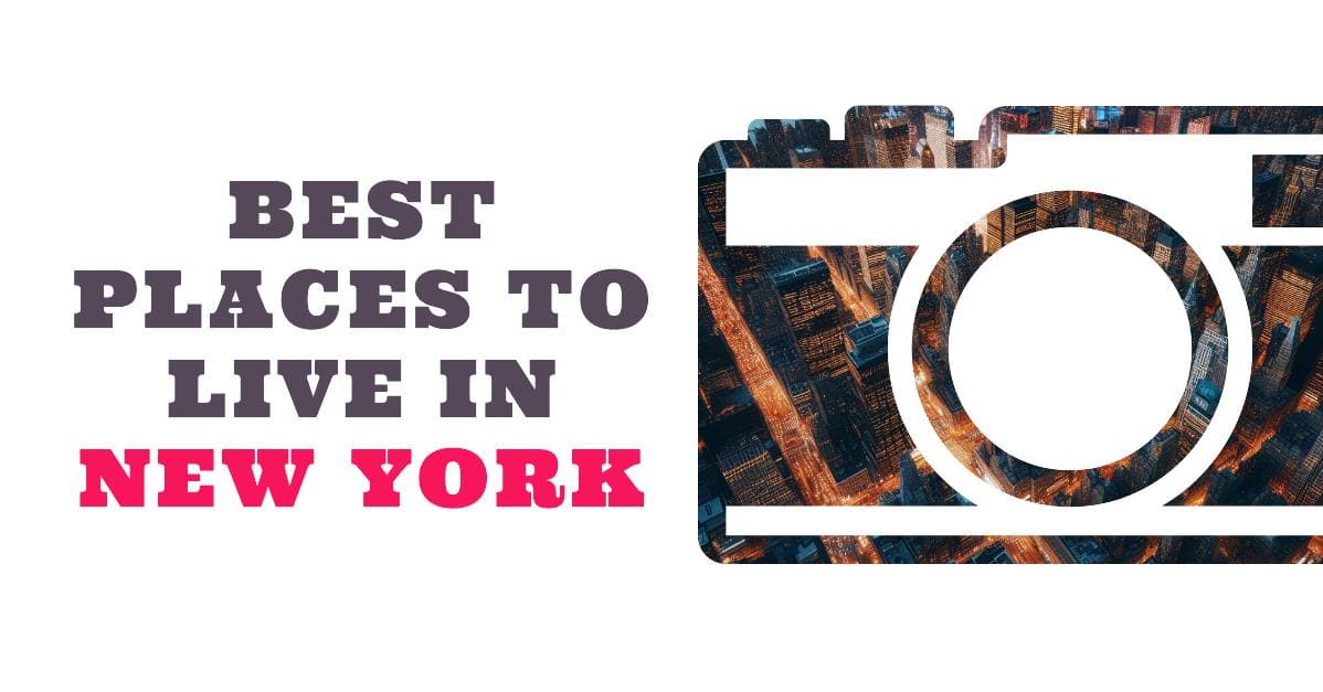 Best Places to Live in New York in 2024