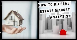 How to Do Real Estate Market Analysis