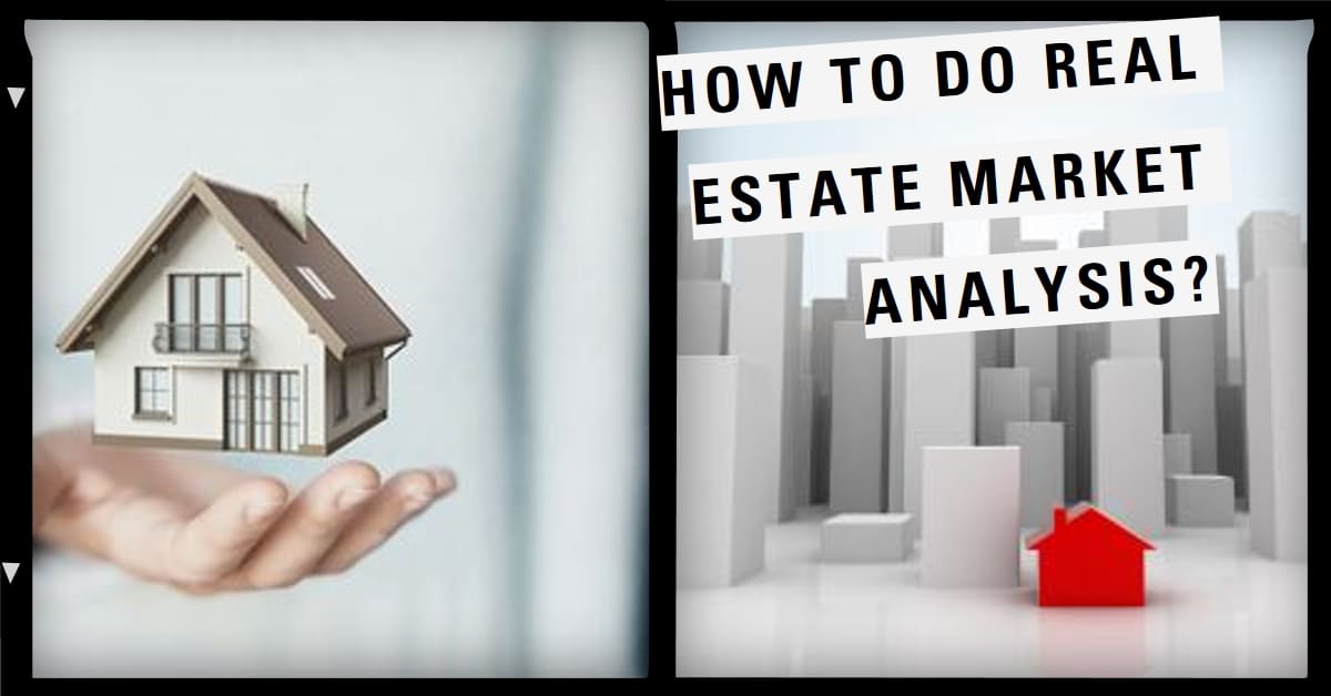 How to Do Real Estate Market Analysis in 2024?