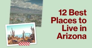 12 Best Places to Live in Arizona in 2024