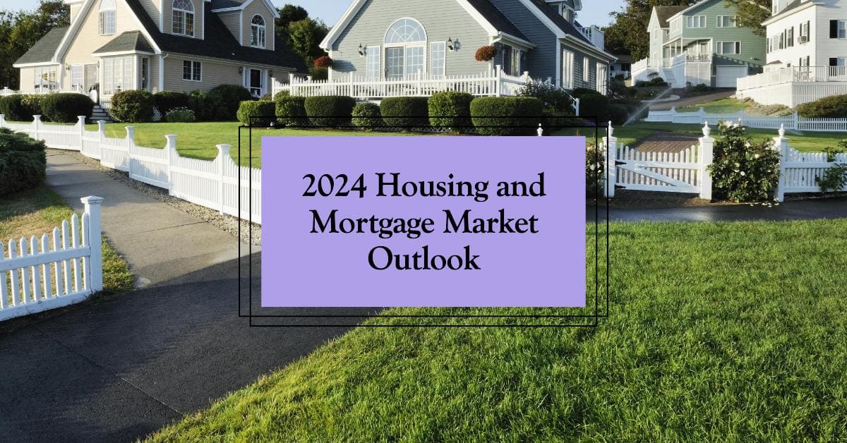 Housing and Mortgage Market Outlook for 2024 by Freddie Mac