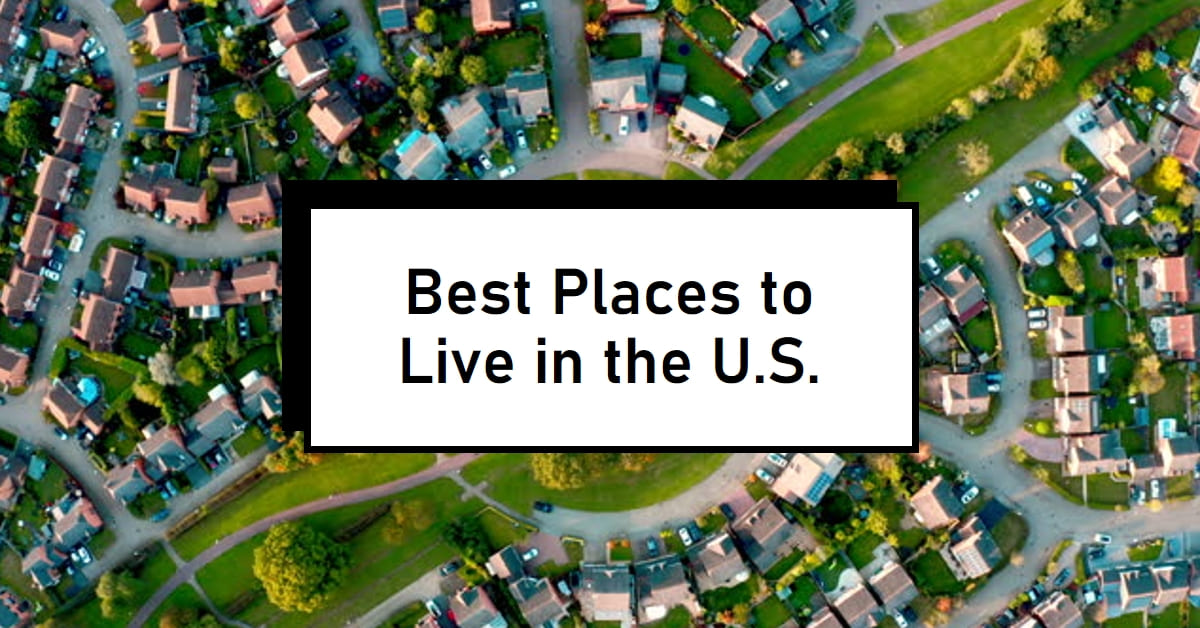 15 Best Places to Live in the US in 2024