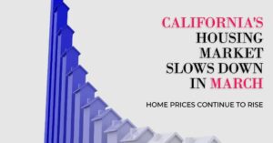 California Housing Market Slows Down but Home Prices Soar