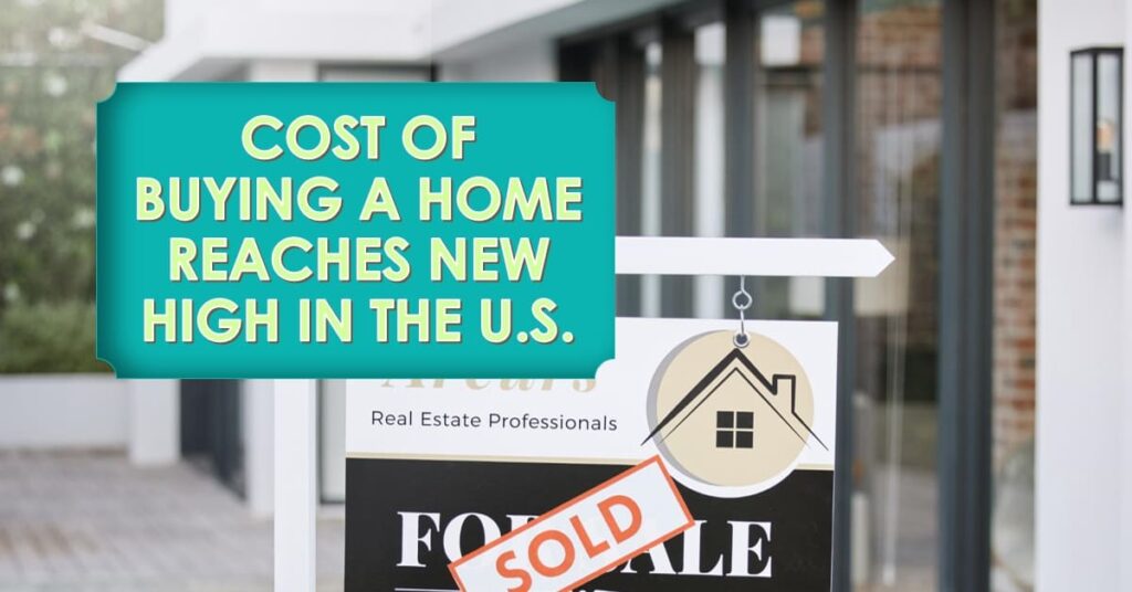 Cost of Buying a Home Reaches New High