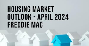 Housing Market Predictions for 2024 & 2025 Remain Subdued