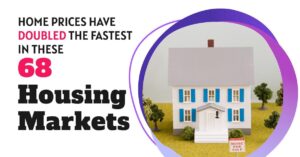 Housing Markets Where Prices Have Doubled the Fastest