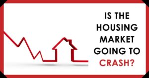 Is the Housing Market Going to Crash?