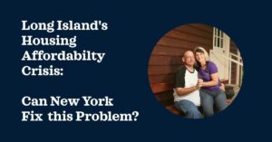 Long Island's Housing Crisis: Can New York Fix This Market