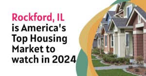 Rockford is Now America's Hottest Housing Market in 2024
