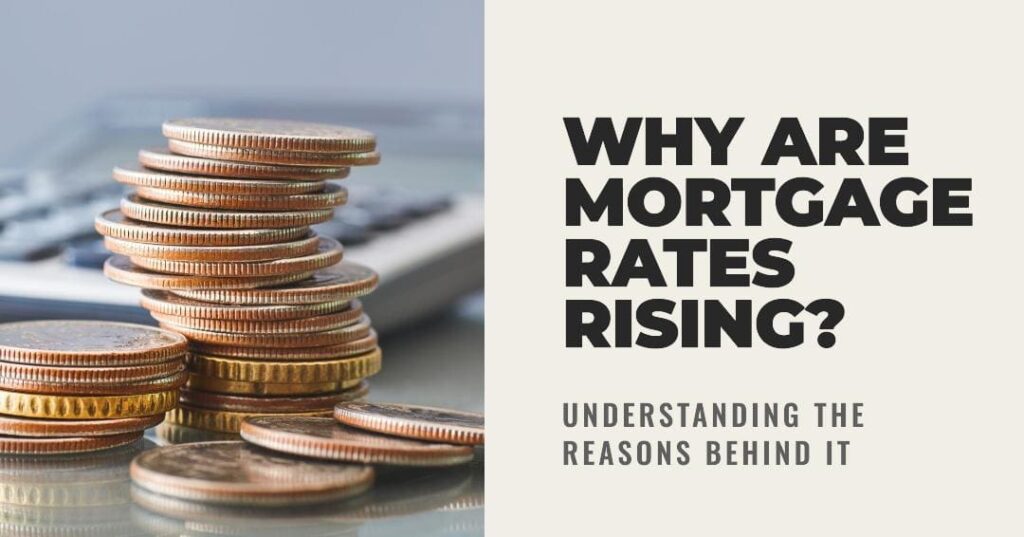 Why Are Mortgage Rates Rising?