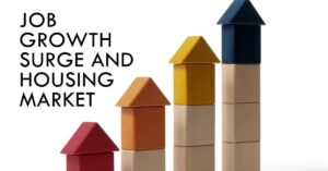 Will Job Growth Surge Impact the Housing Market?