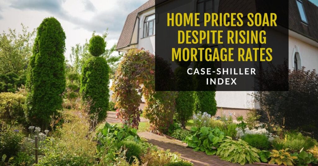 Housing Market Trends: Prices Soar Despite Rising Mortgage Rates