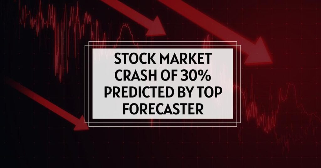 Stock Market Crash of 30% Predicted by Top Forecaster: Is the Bull Run Over?