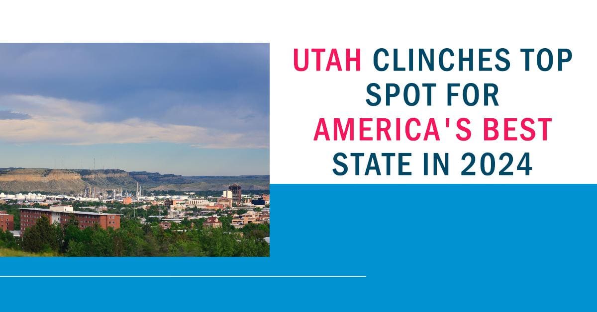 Utah Clinches Top Spot for America’s Best State in 2024