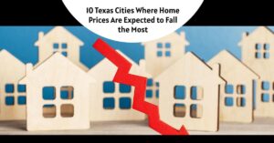 10 Texas Cities Where Home Prices Are Expected to Fall (2024)