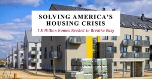 America's Housing Crisis: 1.5 Million Homes Needed to Breathe Easy