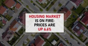 Housing Market on Fire: Prices Up 6.6%, FHFA Predicts Slowdown
