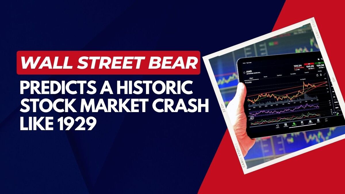 Wall Street Bear Predicts a Historic Stock Market Crash Like 1929