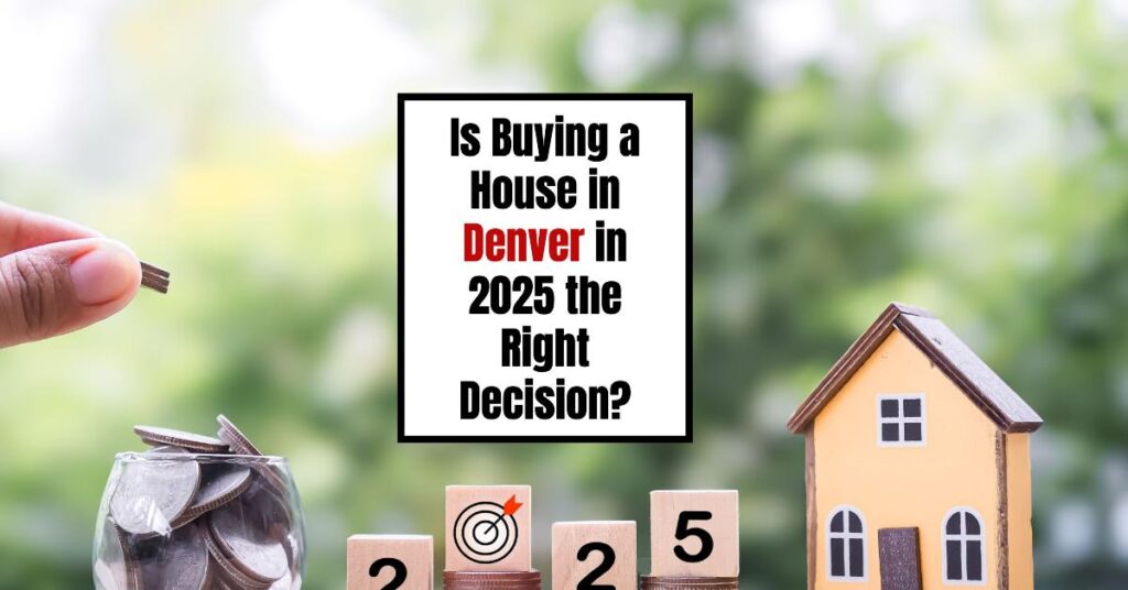 Buying a House in Denver in 2025 - Comprehensive Guide