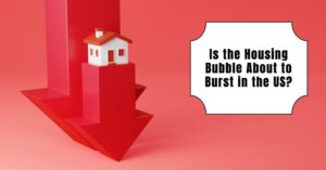 Is the Housing Bubble About to Burst in the US?