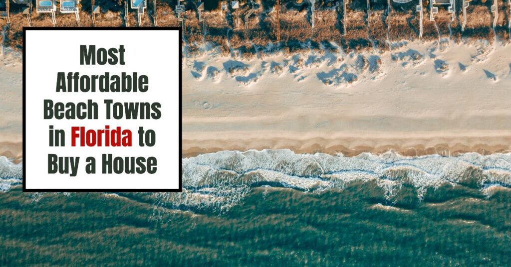 Most Affordable Beach Towns in Florida to Buy a House