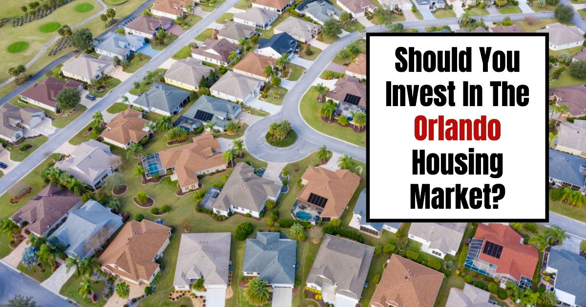 Should You Invest In The Orlando Housing Market in 2025?