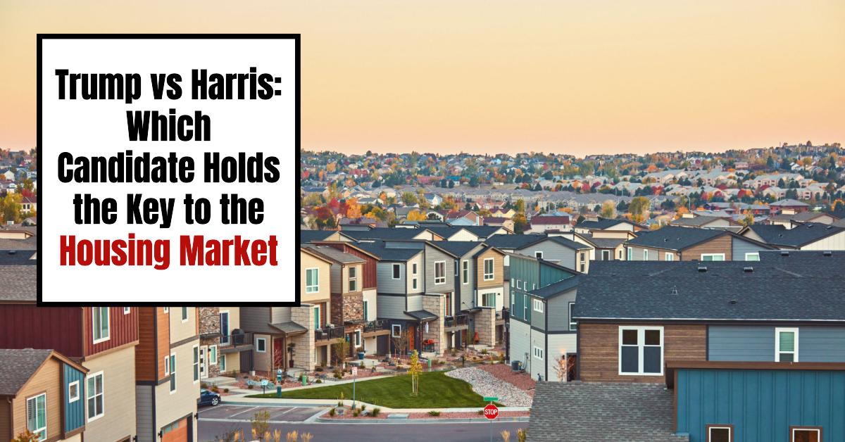 Trump vs Harris: Housing Market Predictions Post-Election
