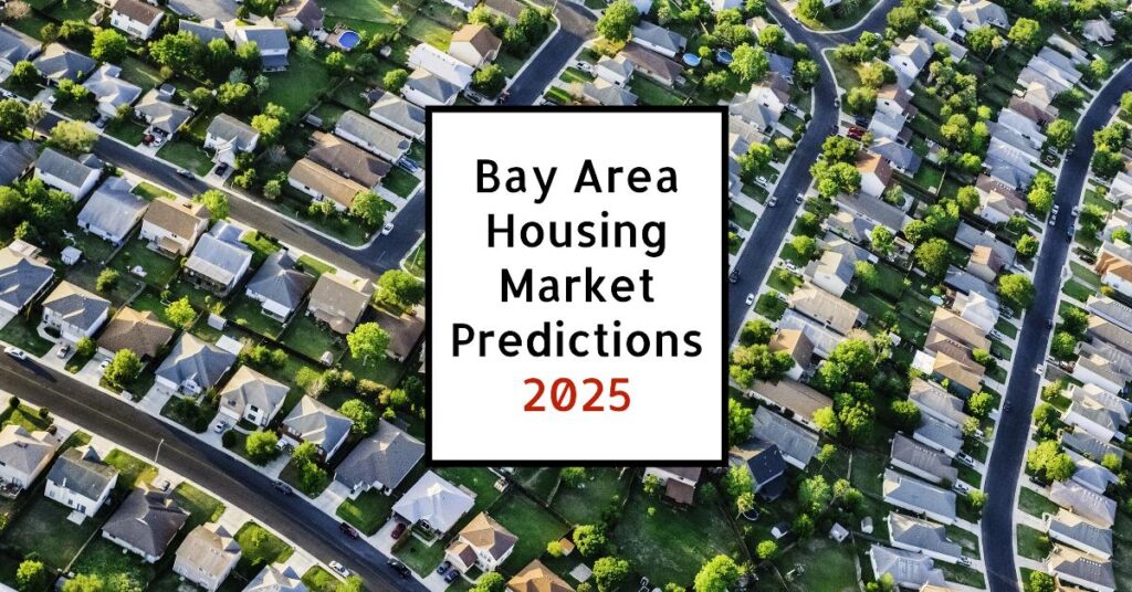 Bay Area Housing Market Predictions 2025