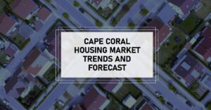 Cape Coral Housing Market
