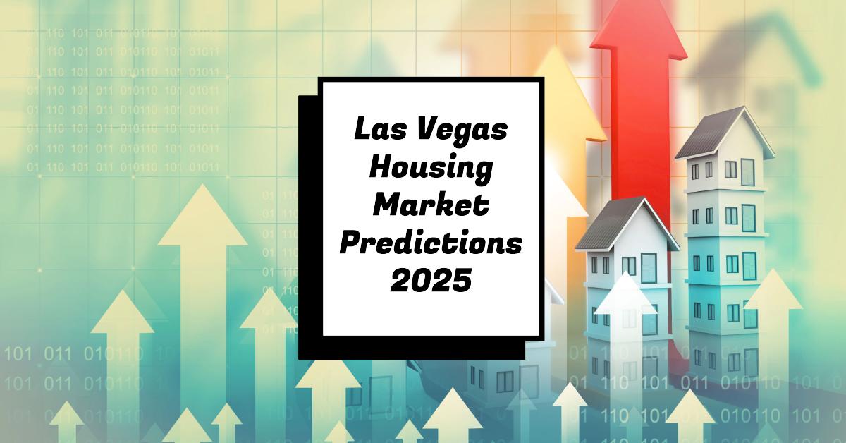 Las Vegas Housing Market Predictions 2025-2026