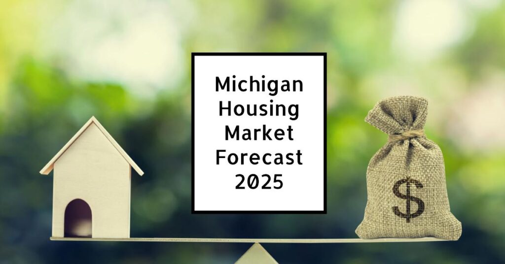 Michigan Housing Market Forecast 2025: What to Expect