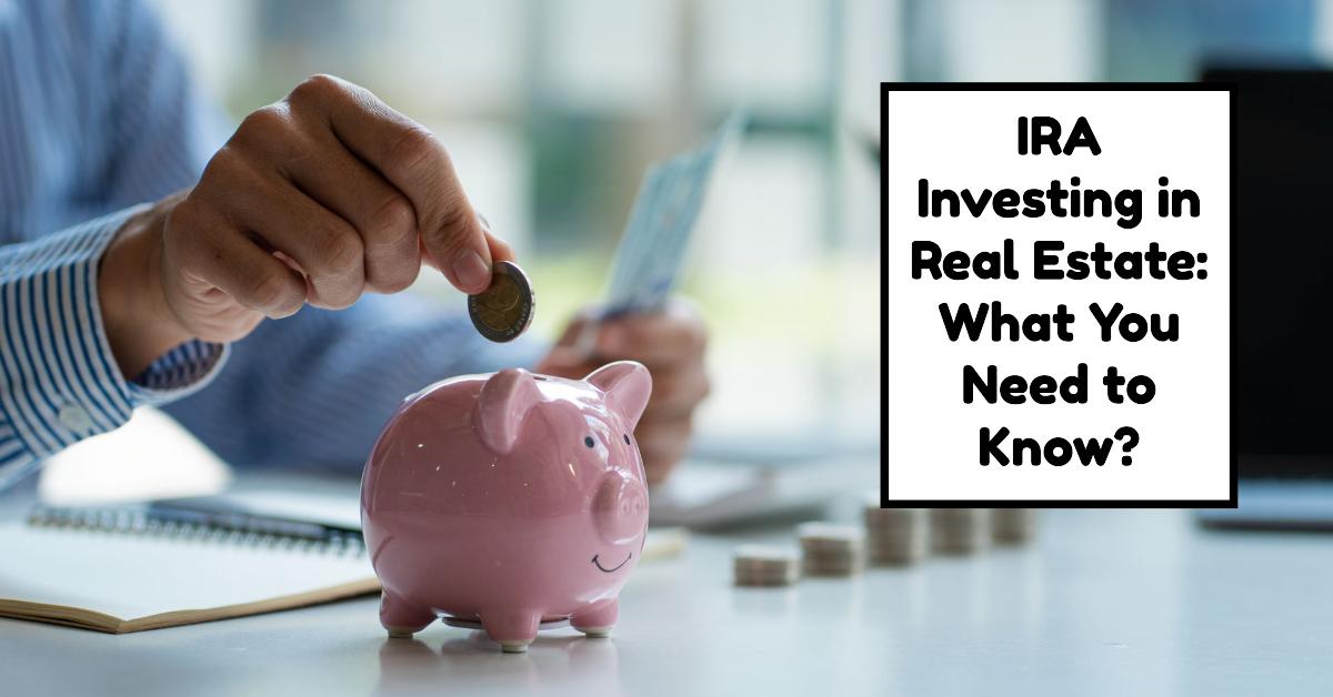 Can You Invest in Real Estate With Your IRA?