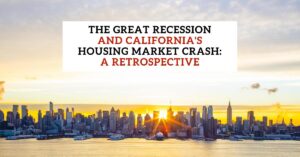 The Great Recession and California's Housing Market Crash: A Retrospective
