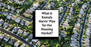 What is Kamala Harris' Plan for the Housing Market?