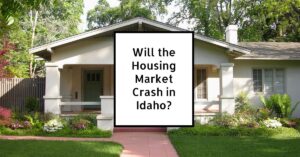 Will the Housing Market Crash in Idaho?