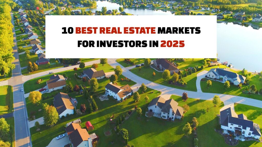 10 Best Real Estate Markets for Investors for 2025