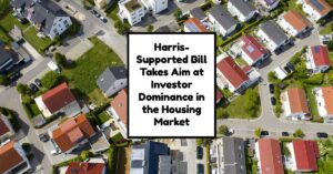 Kamala Harris Supports Bill to Curb Investor Dominance in Housing Market